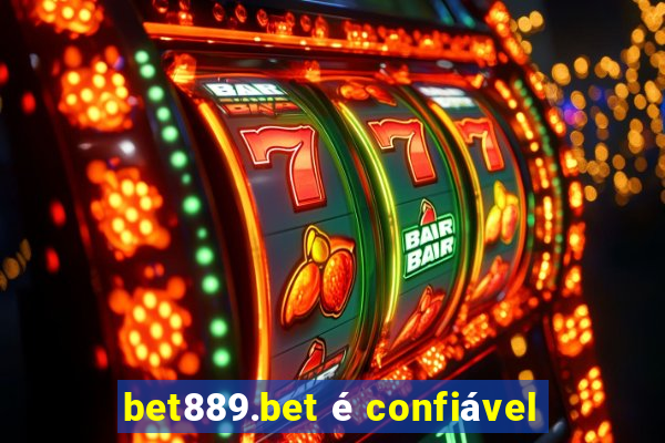 bet889.bet é confiável